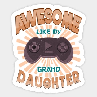 Awesome Like My Granddaughter Gaming Grandparents Sticker